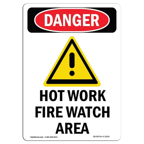 Signmission OSHA Danger Sign, Hot Work Fire Watch Area, 10in X 7in Decal, 7" W, 10" H, Portrait OS-DS-D-710-V-1364 - main